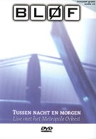 Bløf - Tussen Nacht en Morgen (DVD)