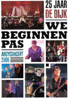 De Dijk – We Beginnen Pas, 25 jaar (Ahoy Concert 2006) (DVD)