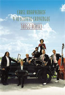 Carel Kraayenhof Y Su Sexteto Canyengue – Tango Heroes (DVD)