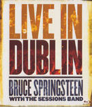Bruce Springsteen with The Sessions Band – Live in Dublin (Blu-ray)