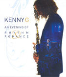 Kenny G: An Evening of Rhythm & Romance (Blu-ray)
